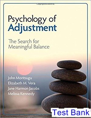 psychology of adjustment the search for meaningful balance 1st edition moritsugu test bank