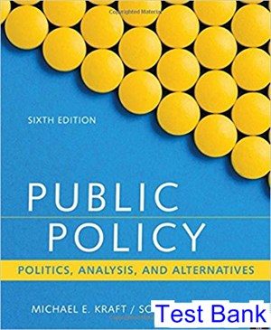 public policy politics analysis and alternatives 6th edition kraft test bank