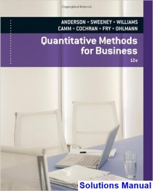 quantitative methods business 12th edition anderson solutions manual
