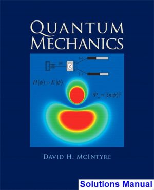 quantum mechanics 1st edition mcintyre solutions manual