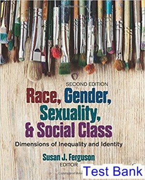race gender sexuality and social class dimensions of inequality and identity 2nd edition ferguson test bank