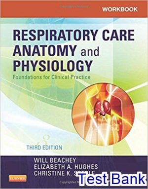 respiratory care anatomy and physiology 3rd edition will beachey test bank