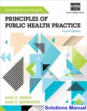 scutchfield kecks principles public health practice 4th edition erwin solutions manual