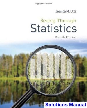 seeing through statistics 4th edition utts solutions manual