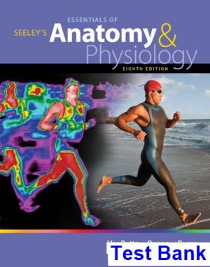 seeleys essentials anatomy physiology 8th edition vanputte test bank