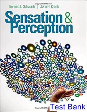 sensation and perception 1st edition schwartz test bank