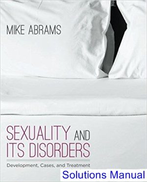 sexuality and its disorders development cases and treatment 1st edition abrams solutions manual