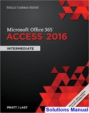 shelly cashman series microsoft office 365 access 2016 intermediate 1st edition pratt solutions manual