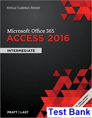 shelly cashman series microsoft office 365 access 2016 intermediate 1st edition pratt test bank