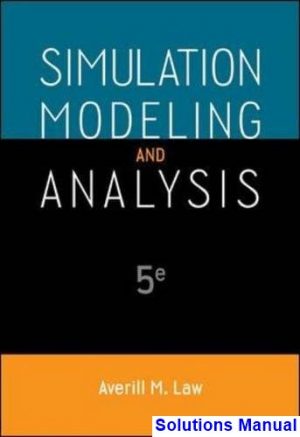 simulation modeling analysis 5th edition law solutions manual