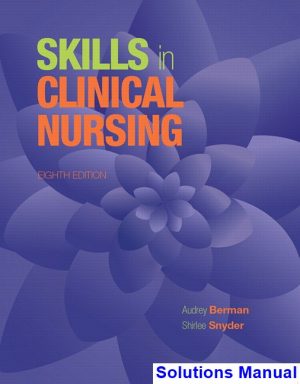 skills clinical nursing 8th edition berman solutions manual