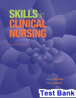 skills clinical nursing 8th edition berman test bank