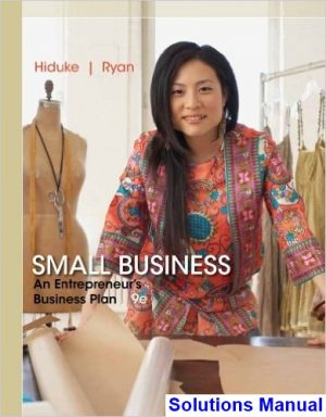 small business entrepreneurs business plan 9th edition hiduke solutions manual