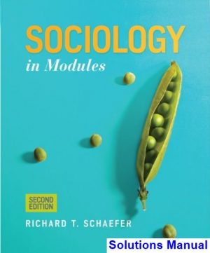 sociology modules 2nd edition schaefer solutions manual