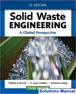 solid waste engineering global perspective si edition 3rd edition worrell solutions manual