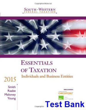 south western federal taxation 2015 essentials taxation individuals business entities 18th edition smith test bank