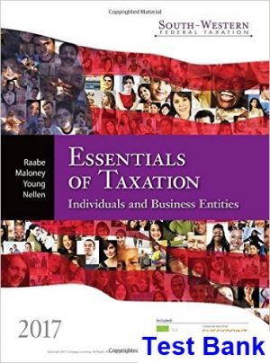 south western federal taxation 2017 essentials taxation individuals business entities 20th edition raabe test bank