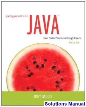 starting out java from control structures through objects 5th edition tony gaddis solutions manual