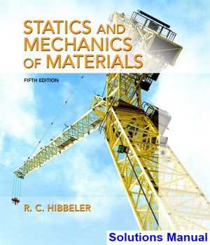 statics mechanics materials 5th edition hibbeler solutions manual