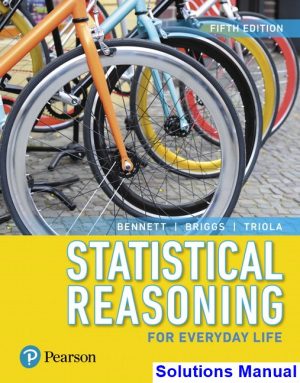 statistical reasoning everyday life 5th edition bennett solutions manual