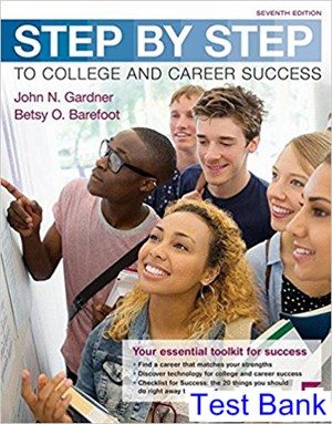 step by step to college and career success 7th edition gardner test bank
