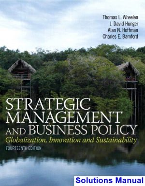 strategic management business policy globalization innovation sustainability 14th edition wheelen solutions manual