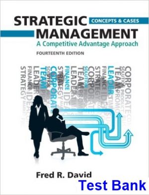 strategic management competitive advantage approach concepts cases 14th edition david test bank