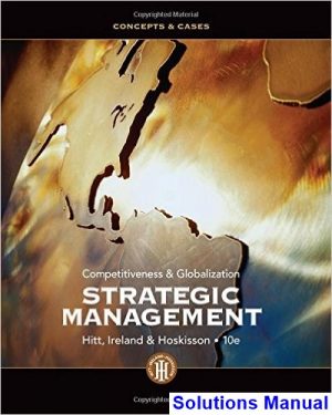 strategic management concepts cases competitiveness globalization 10th edition hitt solutions manual