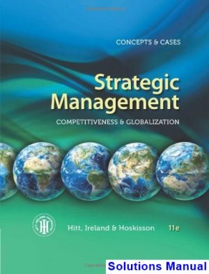 strategic management concepts cases competitiveness globalization 11th edition hitt solutions manual