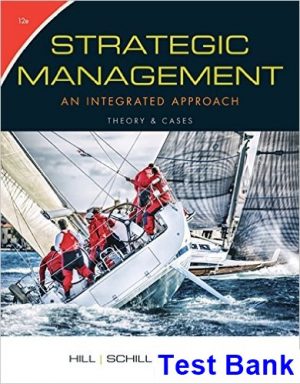 strategic management theory cases integrated approach 12th edition hill test bank