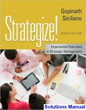 strategize experiential exercises strategic management 4th edition gopinath solutions manual