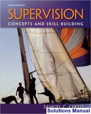 supervision concepts skill building 8th edition certo solutions manual