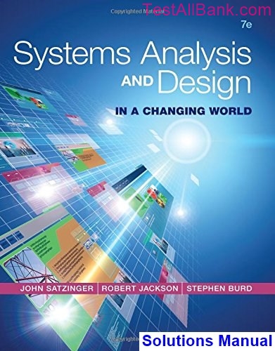 systems analysis design changing world 7th edition satzinger solutions manual