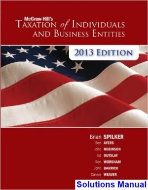 taxation individuals business entities 2013 4th edition spilker solutions manual