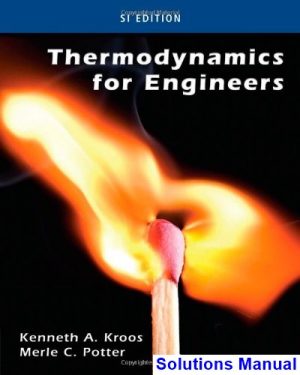thermodynamics engineers si edition 1st edition kroos solutions manual
