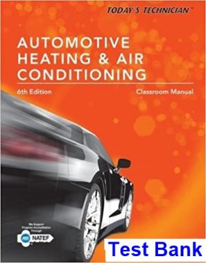todays technician automotive heating air conditioning classroom manual shop manual spiral bound version 6th edition schnubel test bank