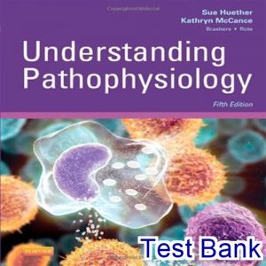 understanding pathophysiology 5th edition huether test bank