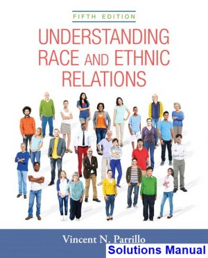 understanding race ethnic relations 5th edition parrillo solutions manual