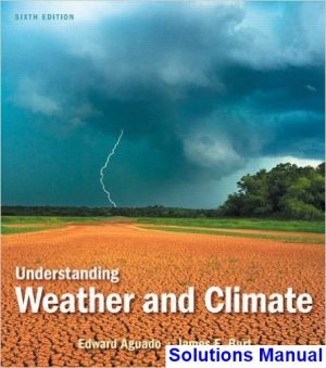 understanding weather climate 6th edition aguado solutions manual