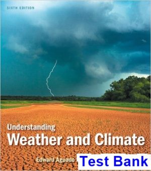 understanding weather climate 6th edition aguado test bank