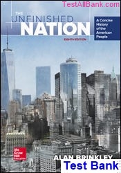 unfinished nation concise history american people 8th edition alan brinkley test bank