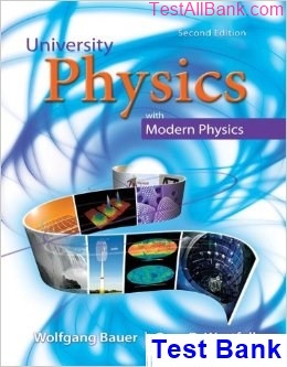 university physics modern physics 2nd edition bauer test bank