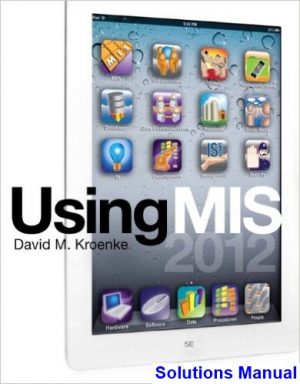 using mis 5th edition kroenke solutions manual