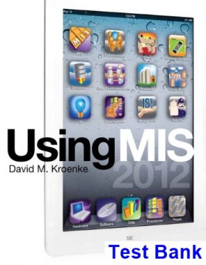 using mis 5th edition kroenke test bank