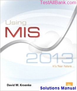 using mis 6th edition kroenke solutions manual