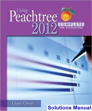 using peachtree complete 2012 accounting 6th edition glenn owen solutions manual