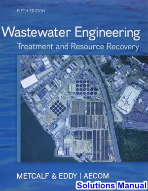 wastewater engineering treatment reuse 5th edition metcalf solutions manual