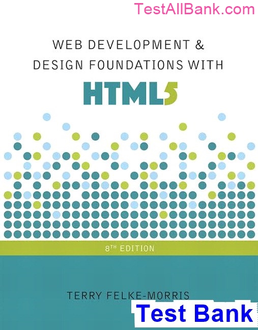 Web Development and Design Foundations with HTML5 8th Edition Felke