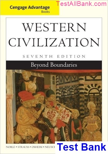 Western Civilization Beyond Boundaries 7th Edition Noble Test Bank