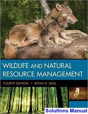 wildlife natural resource management 4th edition deal solutions manual